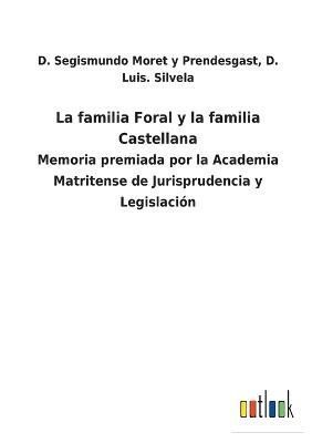 familia Foral y la familia Castellana By Moret Y Prendesgast