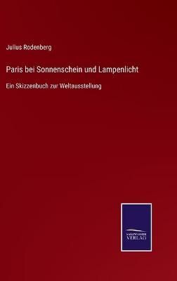Paris bei Sonnenschein und Lampenlicht By Rodenberg 9783752528794