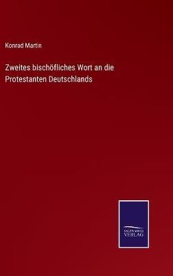 Zweites bischöfliches Wort an die Protestanten Deutschlands