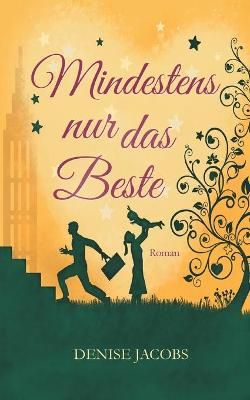 Mindestens nur das Beste By Denise Jacobs 9783752602913 (Paperback)