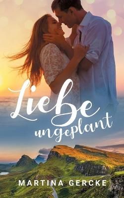 Liebe ungeplant By Gercke 9783752609783 (Paperback)