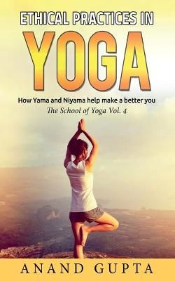 Ethical Practices in Yoga By Anand Gupta 9783752622836 (Paperback)