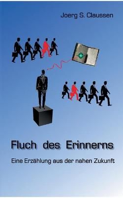 Fluch des Erinnerns By Joerg S Claussen 9783752660425 (Paperback)