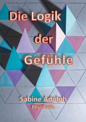 Logik der Gefühle By Adolph 9783752661767 (Paperback)