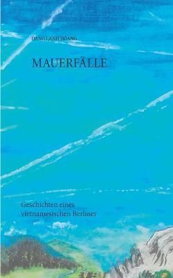 Mauerfälle By Hoang 9783752667165 (Paperback)