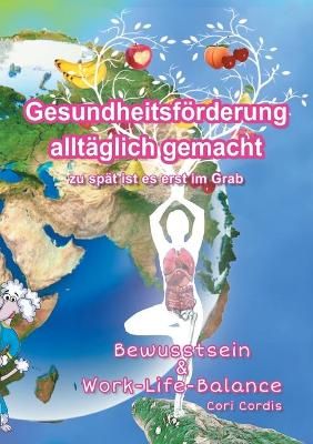 Gesundheitsförderung alltäglich gemacht By Cordis 9783752669121