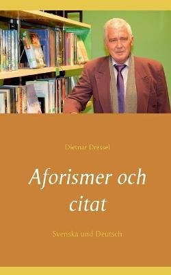 Aforismer och citat:Svenska und Deutsch By Dressel, Dietnar
