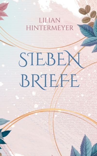 Sieben Briefe By Hintermeyer 9783752669954 (Paperback)