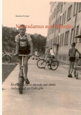 Nostradamus aus Ostberlin By Bernhard Paulsen 9783752673555