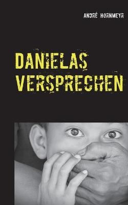 Danielas Versprechen By Hornmeyr 9783752674446 (Paperback)