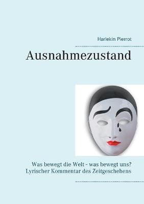 Ausnahmezustand By Harlekin Pierrot 9783752686395 (Paperback)