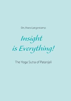 Insight is Everything! By Drs Frans Langenkamp 9783752687194