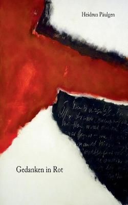 Gedanken in Rot By Päulgen, Heidrun 9783752687651 (Paperback)
