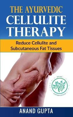 Ayurvedic Cellulite Therapy By Gupta 9783752691597 (Paperback)
