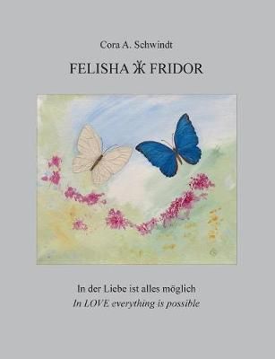 Felisha und Fridor By Schwindt 9783752803594 (Paperback)