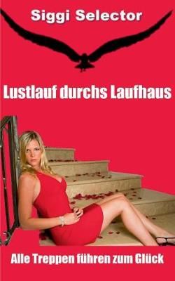 Lustlauf durchs Laufhaus By Selector 9783752820706 (Paperback)