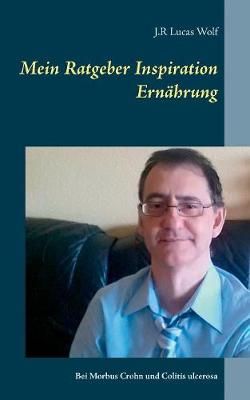 Mein Ratgeber Inspiration Ernährung By Wolf 9783752824308 (Paperback)