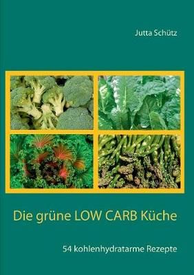grüne Low Carb Küche By Schütz 9783752831214 (Paperback)