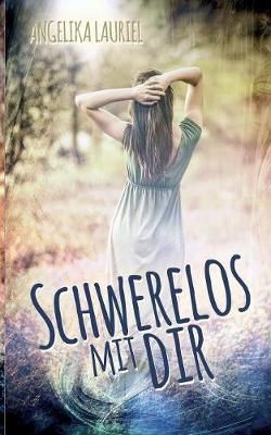 Schwerelos mit dir By Lauriel 9783752833461 (Paperback)