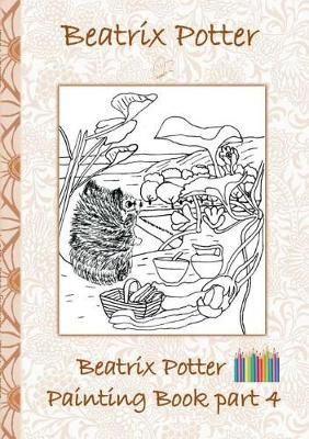 Beatrix Potter Painting Book Part 4 ( Peter Rabbit ):Colouring Book, coloring, crayons, coloured pencils colored, Children's books, children, ...