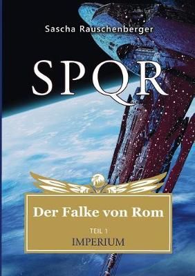 SPQR - Der Falke von Rom By Rauschenberger 9783752893779 (Paperback)