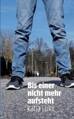 Bis einer nicht mehr aufsteht By Lukic 9783752895650 (Paperback)