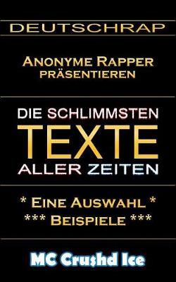 schlimmsten Texte aller Zeiten By Crushd Ice 9783752895803 (Paperback)