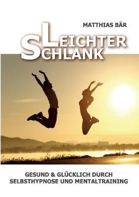 Leichter Schlank By Matthias Bar 9783753408316 (Paperback)