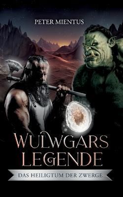 Wulwgars Legende By Peter Mientus 9783753416809 (Paperback)
