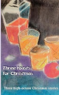 Three toasts for Christmas By Riedel 9783753417448 (Paperback)