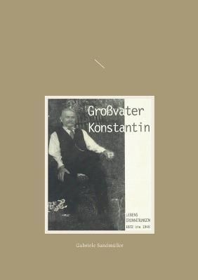 Großvater Konstantin By Sandmüller 9783753426495 (Paperback)