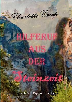 Hilferuf aus der Steinzeit By Camp 9783753439822 (Paperback)