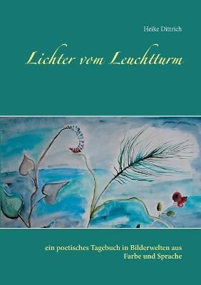 Lichter vom Leuchtturm By Heike Dittrich 9783753440101 (Paperback)