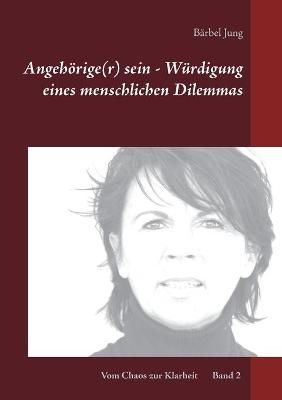 Angehörige sein - Würdigung eines menschlichen Dilemmas By Jung