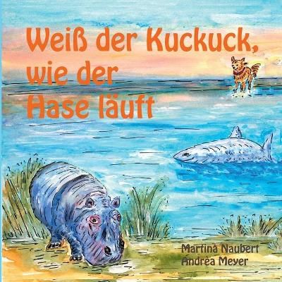 Weiß der Kuckuck wie der Hase läuft By Naubert 9783753463834