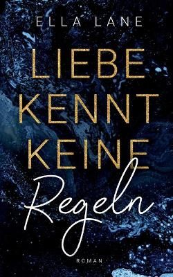 Liebe kennt keine Regeln By Lane 9783753472881 (Paperback)