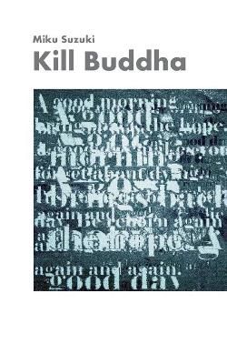Kill Buddha By Suzuki 9783753472966 (Paperback)