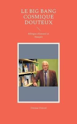 big bang cosmique douteux By Dressel 9783753481302 (Paperback)
