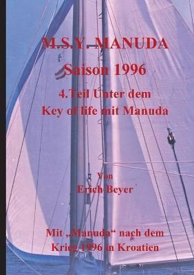 M.S.Y. Manuda Saison 1996:4.Teil Unter dem Key of life mit Manuda