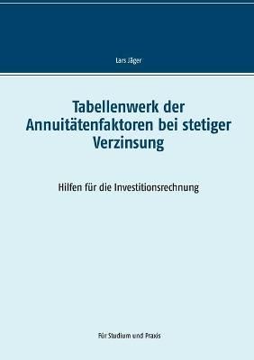 Tabellenwerk der Annuitatenfaktoren bei stetiger Verzinsung