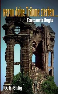 wenn deine Träume sterben... By Ehlig 9783753497174 (Paperback)