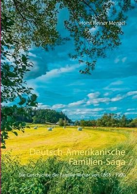 Deutsch-Amerikanische Familien-Saga By Horst Reiner Menzel (Paperback)