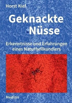 Geknackte Nusse By Horst Kief 9783754302163 (Paperback)