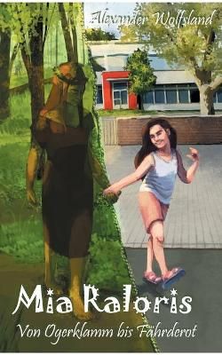 Mia Raloris By Wolfsland 9783754315750 (Paperback)