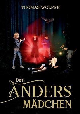 Das Andersmädchen By Wolfer, Thomas 9783754316306 (Paperback)