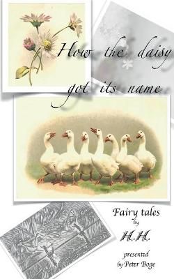 How the daisy got its name By Boge 9783754321904 (Paperback)