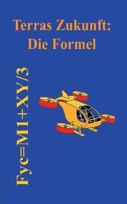Terras Zukunft: Die Formel By Kandel, Klaus 9783754325698 (Paperback)