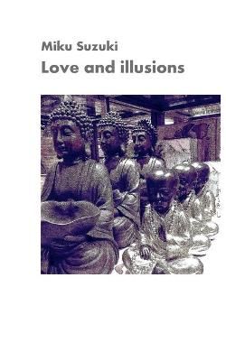 Love and illusions By Miku Suzuki 9783754327258 (Paperback)