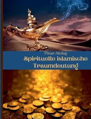 Spirituelle islamische Traumdeutung By Akdag 9783754327586 (Paperback)