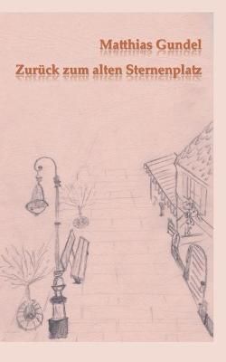 Zurück zum alten Sternenplatz By Gundel 9783754334027 (Paperback)